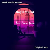 Hayit Murat — Far From Love — обложка