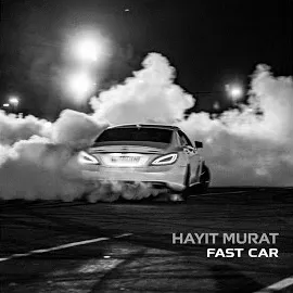 Hayit Murat — Fast Car — обложка