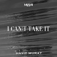 Hayit Murat — I Can't Take It — обложка