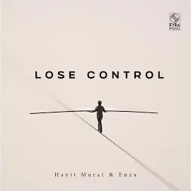 Hayit Murat — Lose Control Ft Enza — обложка