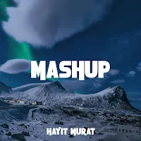 Hayit Murat — Mashup — обложка