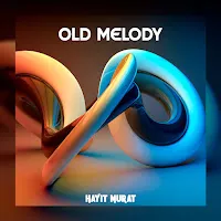 Hayit Murat — Old Melody — обложка