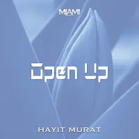 Hayit Murat — Open Up — обложка